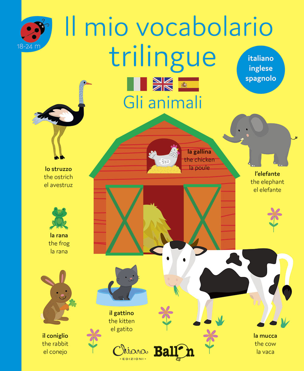 Gli animali. Il mio vocabolario trilingue. Ediz. a colori