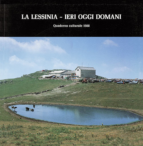 La Lessinia. Ieri, oggi, domani. Quaderno culturale. Ediz. illustrata. Vol. 11