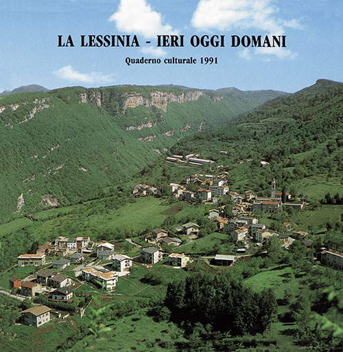 La Lessinia. Ieri, oggi, domani. Quaderno culturale. Ediz. illustrata. Vol. 14