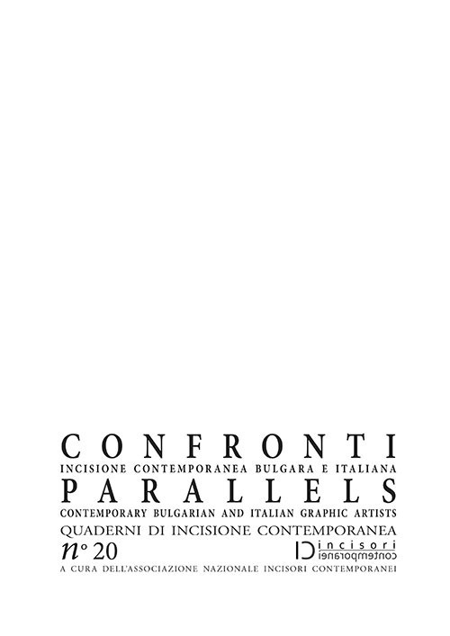 Confronti. Incisione contemporanea bulgara e italiana-Parallels. Contemporary Bulgarian and Italian Graphic Artists. Quaderni di incisione contemporanea. Ediz. illustrata. Vol. 20