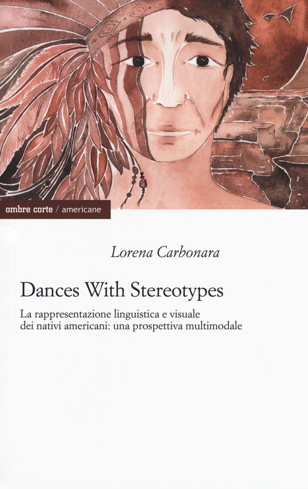 Dances with stereotypes, La rappresentazione linguistica e visuale dei nativi americani: una prospettiva multimodale