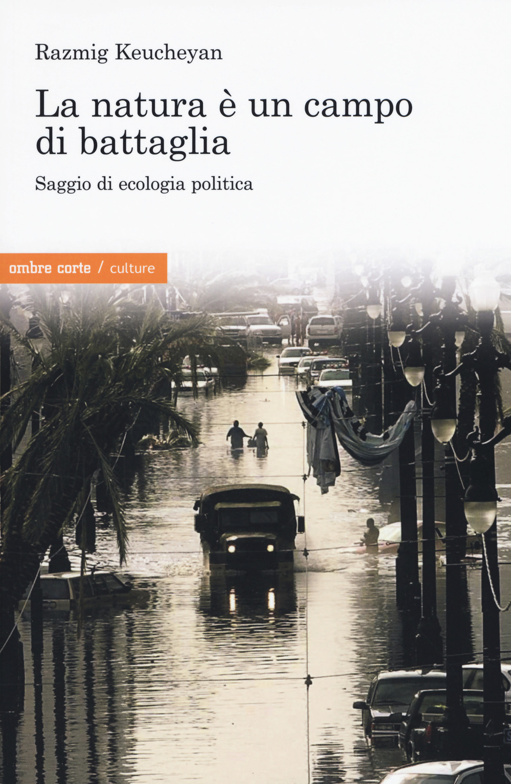 La natura è un campo di battaglia. Saggio di ecologia politica