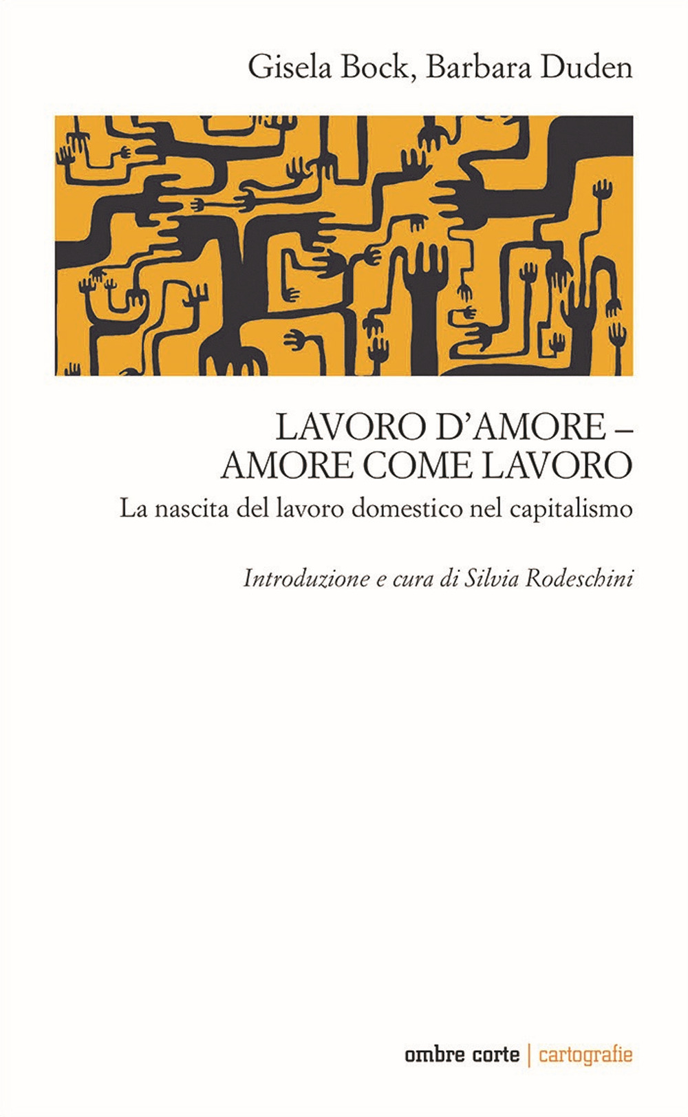 Lavoro d'amore-amore come lavoro. La nascita del lavoro domestico nel capitalismo