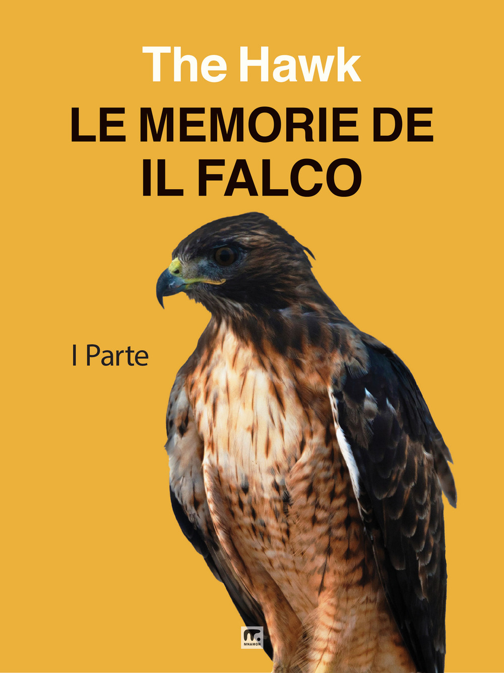 Le memorie de Il Falco. Vol. 1