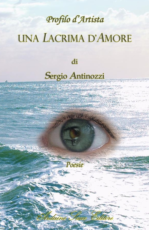 Profilo d'artista. Una lacrima d'amore
