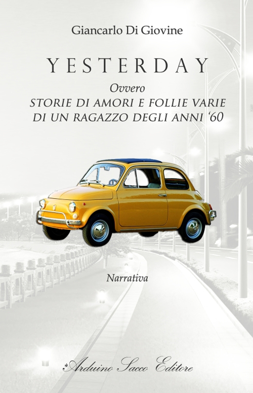 Yesterday ovvero storie di amori e follie varie di un ragazzo degli anni '60