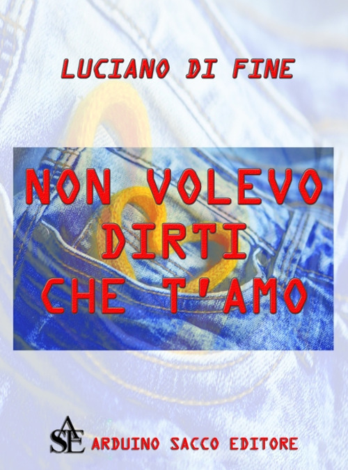 Non volevo dirti che t'amo