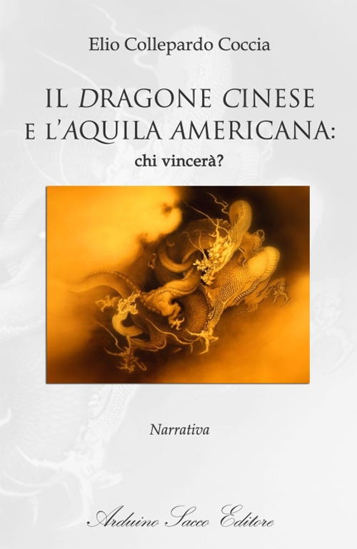 Il dragone cinese e l'aquila americana: chi vincerà?. Vol. 2: Dialoghi