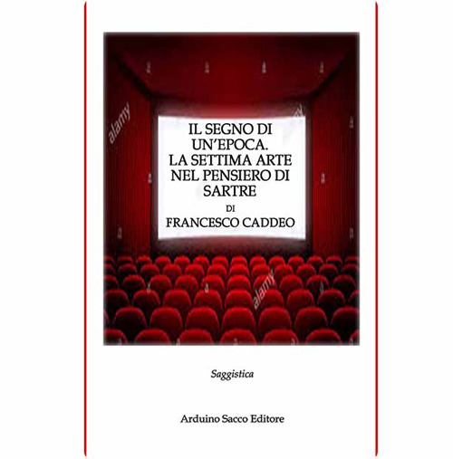 Il segno di un'epoca. La settima arte nel pensiero di Sartre