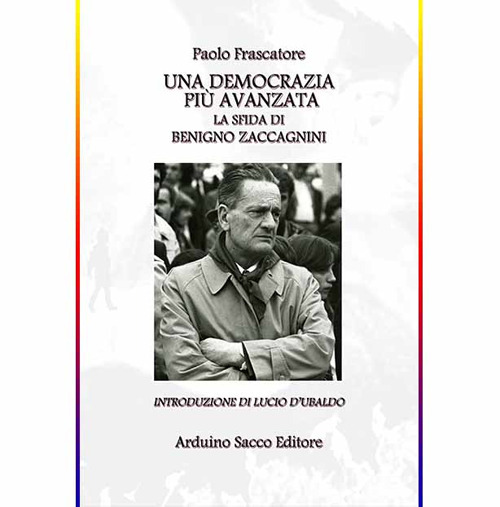 Una democrazia più avanzata. La sfida di Benigno Zaccagnini