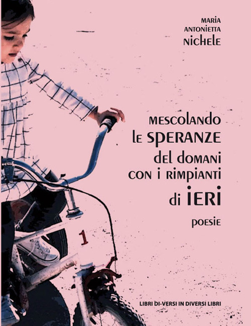 Mescolando le speranze del domani con i rimpianti di ieri