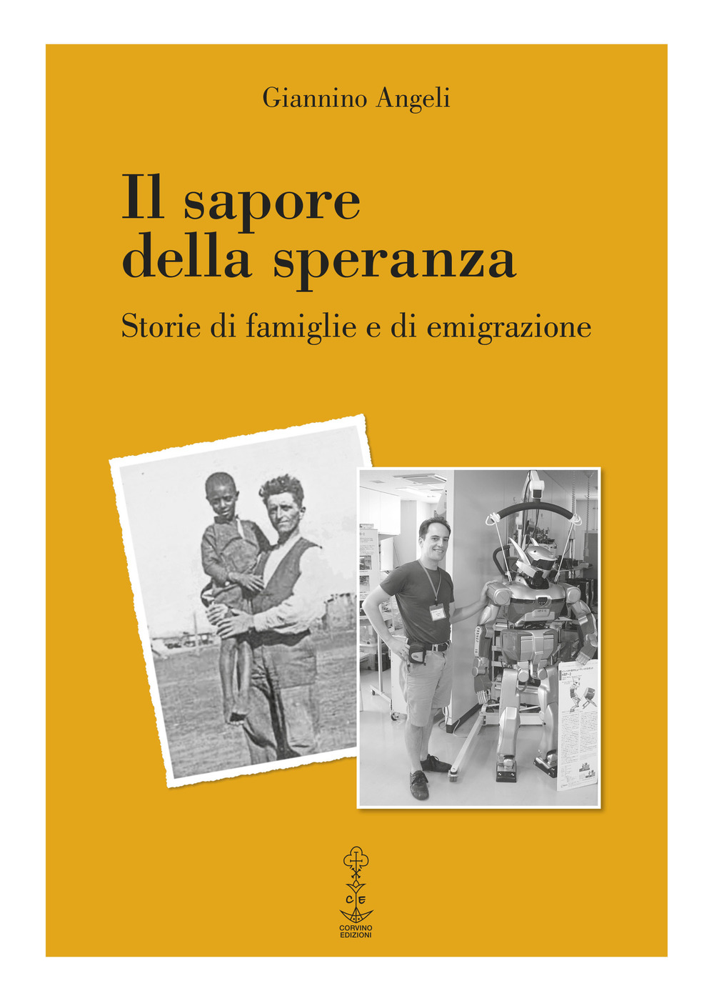 Il sapore della speranza. Storie di famiglie e di emigrazione