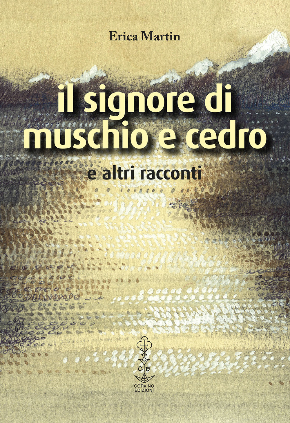 Il signore di muschio e cedro e altri racconti