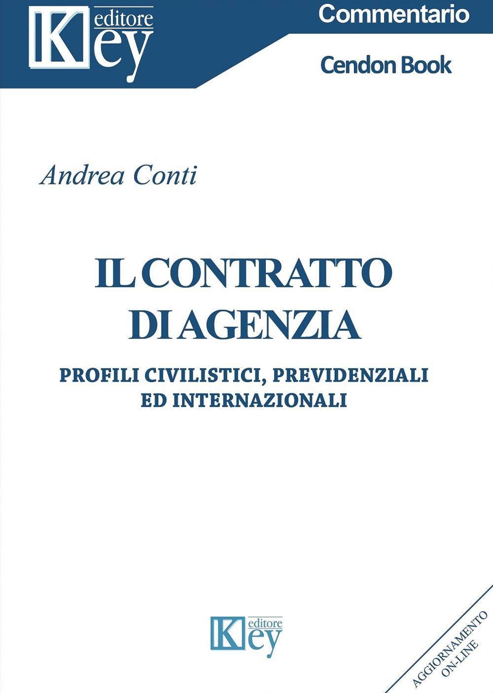 Il contratto di agenzia. Profili civilistici, previdenziali ed internaizonali