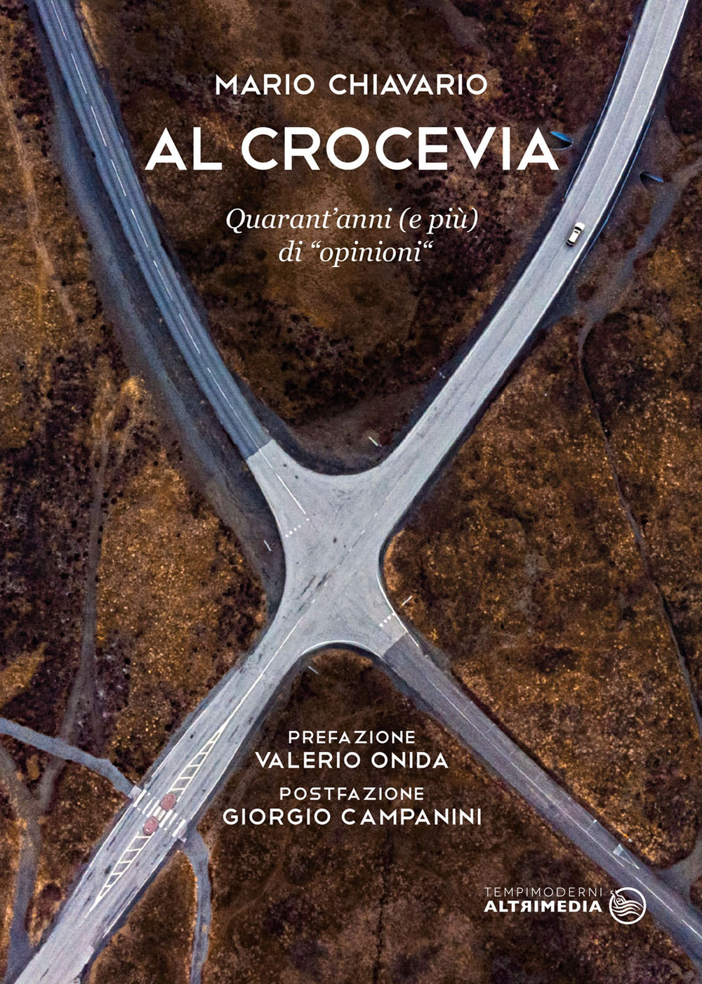 Al crocevia. Quarant'anni (e più) di opinioni