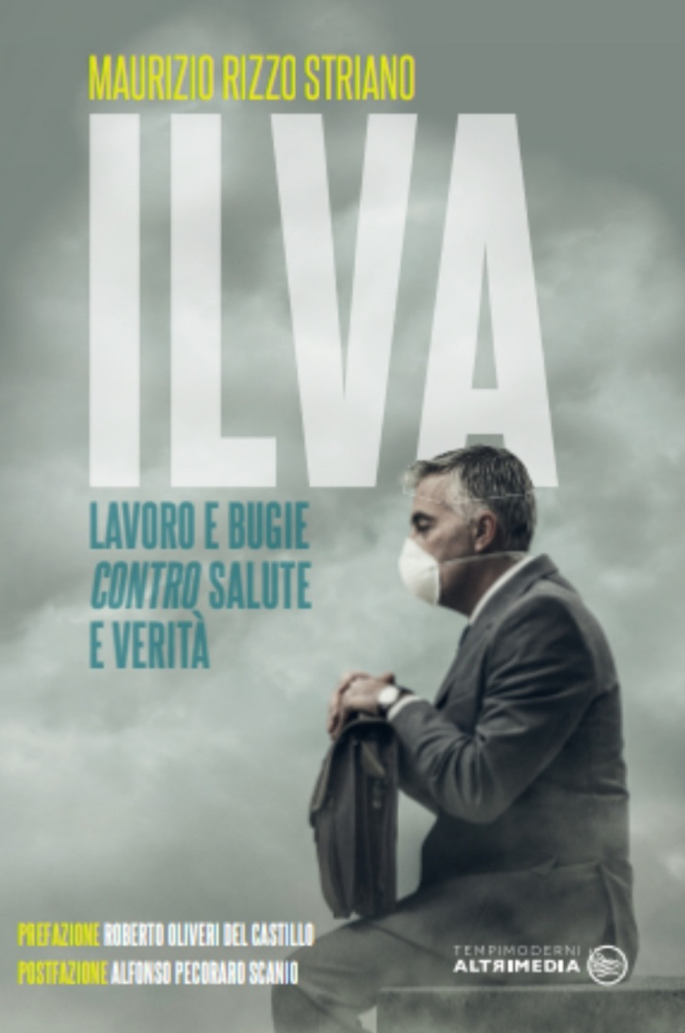 ILVA, lavoro e bugie contro salute e verità