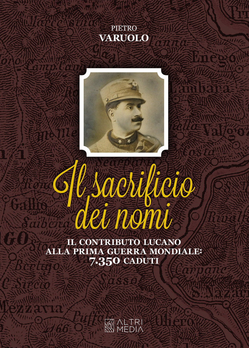 Il sacrificio dei nomi. Il contributo lucano alla Prima guerra mondiale: 7350 caduti