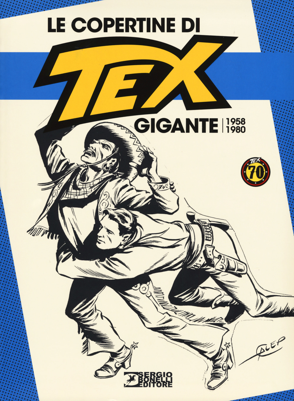 Le copertine di Tex Gigante (1958-1980). Ediz. a colori