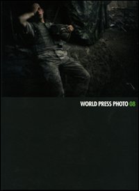 World Press Photo 2008. Ediz. illustrata