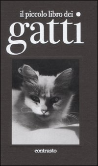 Il piccolo libro dei gatti. Ediz. illustrata