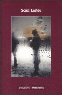 Saul Leiter. La retrospettiva. Ediz. illustrata