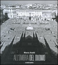 All'ombra del Duomo. Ediz. illustrata