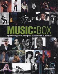 Music:box. Quando i grandi fotografi raccontano la musica. Ediz. illustrata