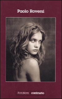 Paolo Roversi. Ediz. illustrata