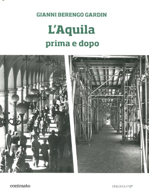 L'Aquila prima e dopo. Ediz. illustrata