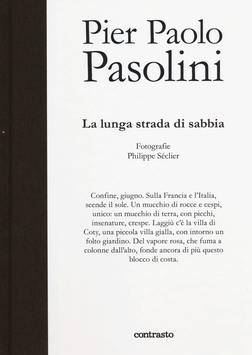 Pier Paolo Pasolini. La lunga strada di sabbia. Ediz. illustrata