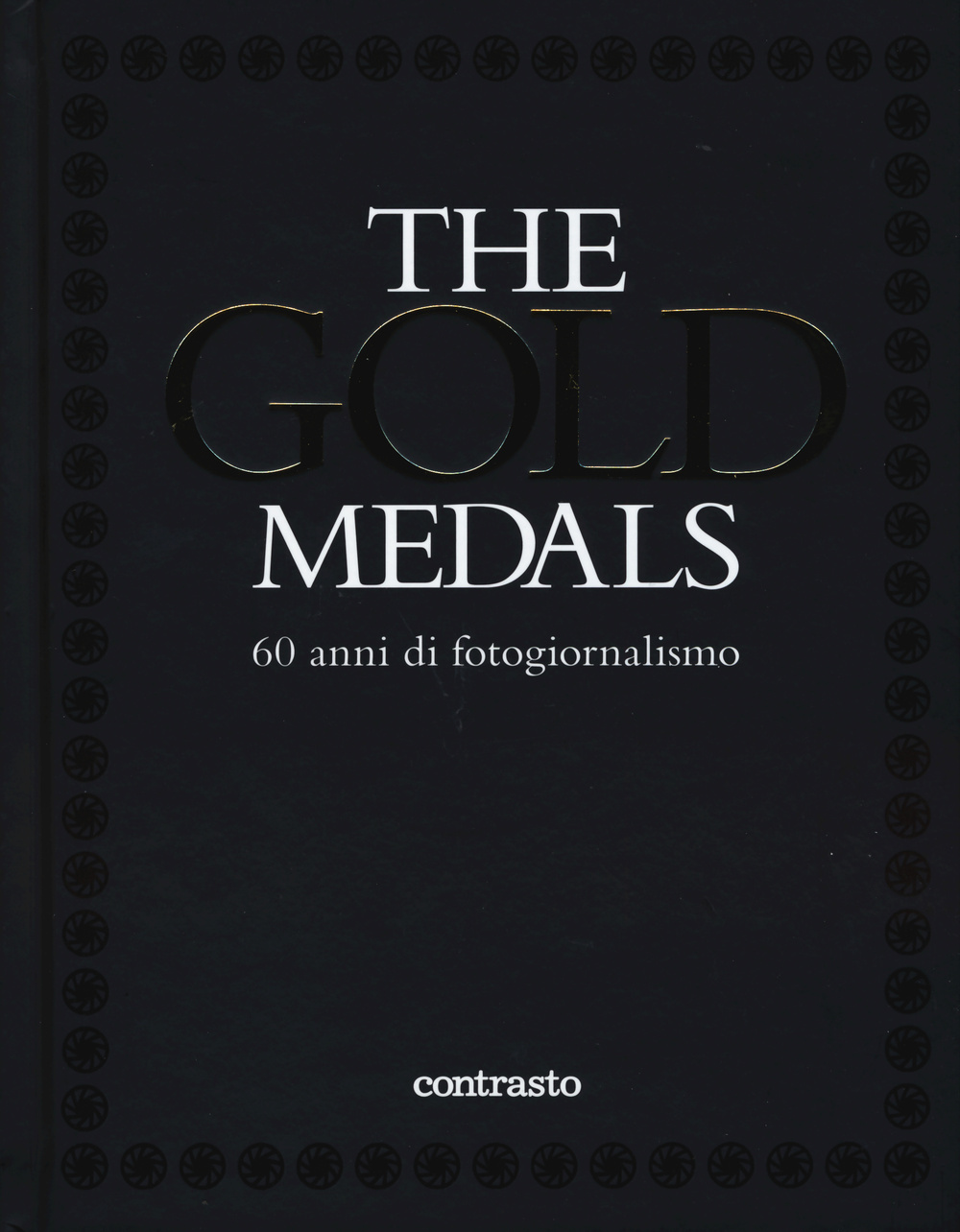 The gold medals. 60 anni di fotogiornalismo. Ediz. illustrata