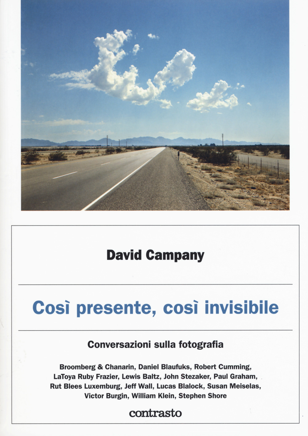 Così presente, così invisibile. Conversazioni sulla fotografia