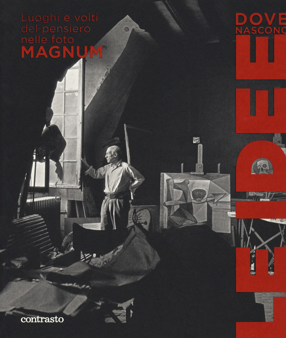 Dove nascono le idee. Luoghi e volti del pensiero nelle foto Magnum. Catalogo della mostra (Pistoia, 25 maggio-1 luglio 2018). Ediz. a colori