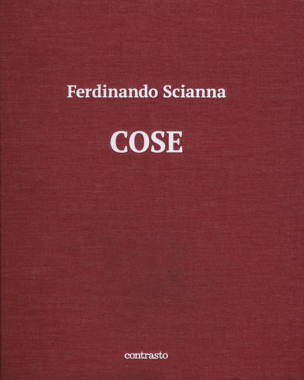 Cose. Catalogo della mostra (Brescia, 15 maggio-2 settembre 2018). Ediz. illustrata