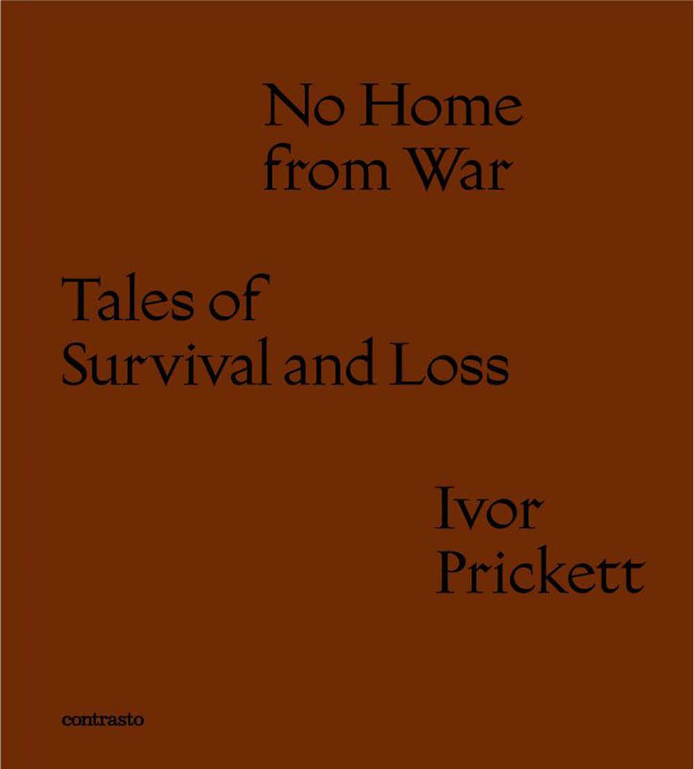 No home from war tales of survival and loss. Ediz. italiana e inglese