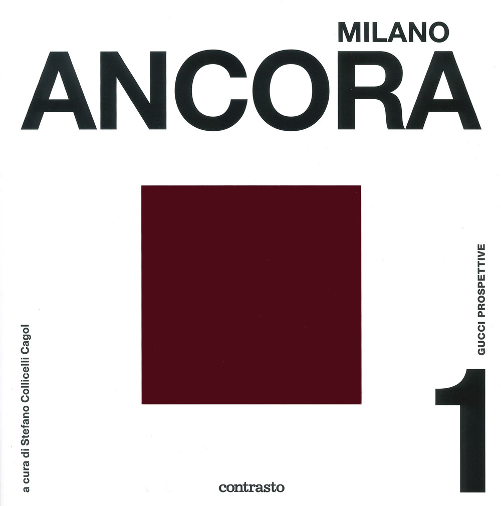 Milano ancora. Gucci prospettive. Ediz. a colori. Vol. 1