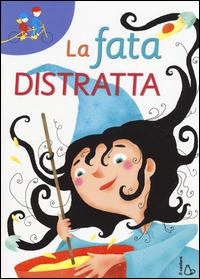 FATA DISTRATTA (LA) di GIRALDO M. LORETTA