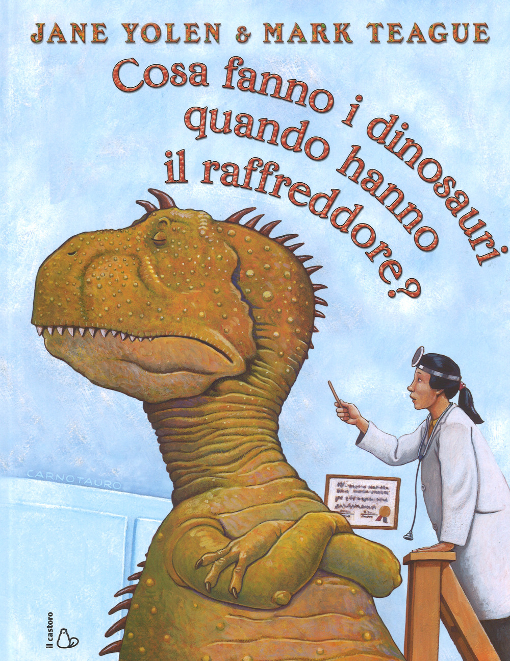 Cosa fanno i dinosauri quando hanno il raffreddore? Ediz. a colori