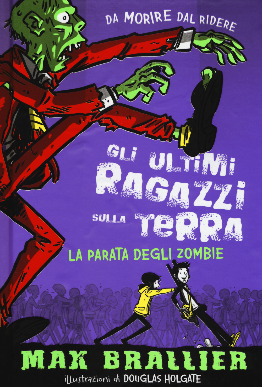 La parata degli zombie. Gli ultimi ragazzi sulla Terra. Vol. 2