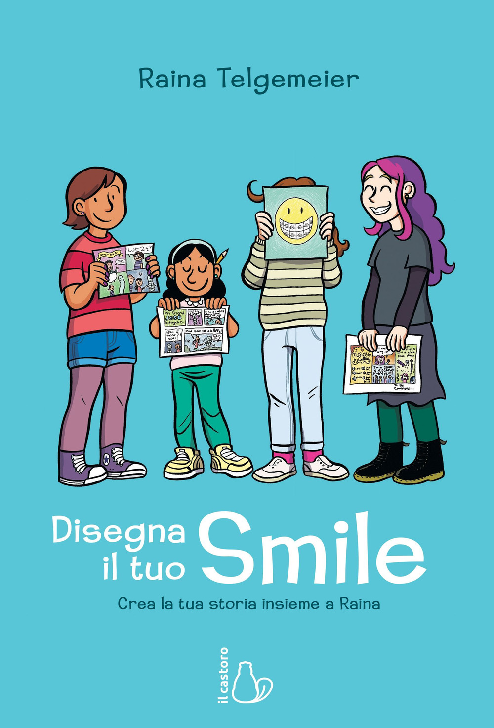 DISEGNA IL TUO SMILE. CREA LA TUA STORIA INSIEME A RAINA - 9788869665301