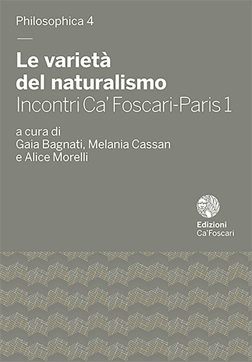 Le varietà del naturalismo. Incontri Ca' Foscari-Paris 1