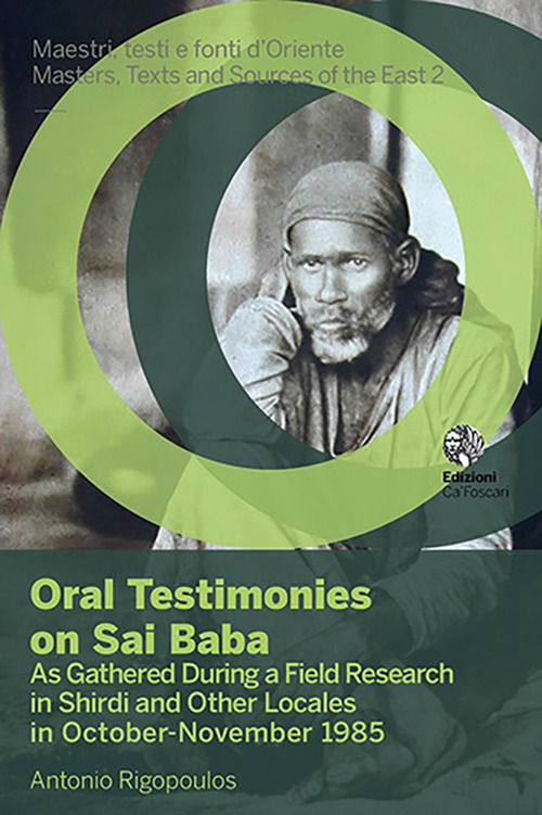 Oral testimonies on Sai Baba. As gathered during a field research in Shirdi and other locales in October-November 1985