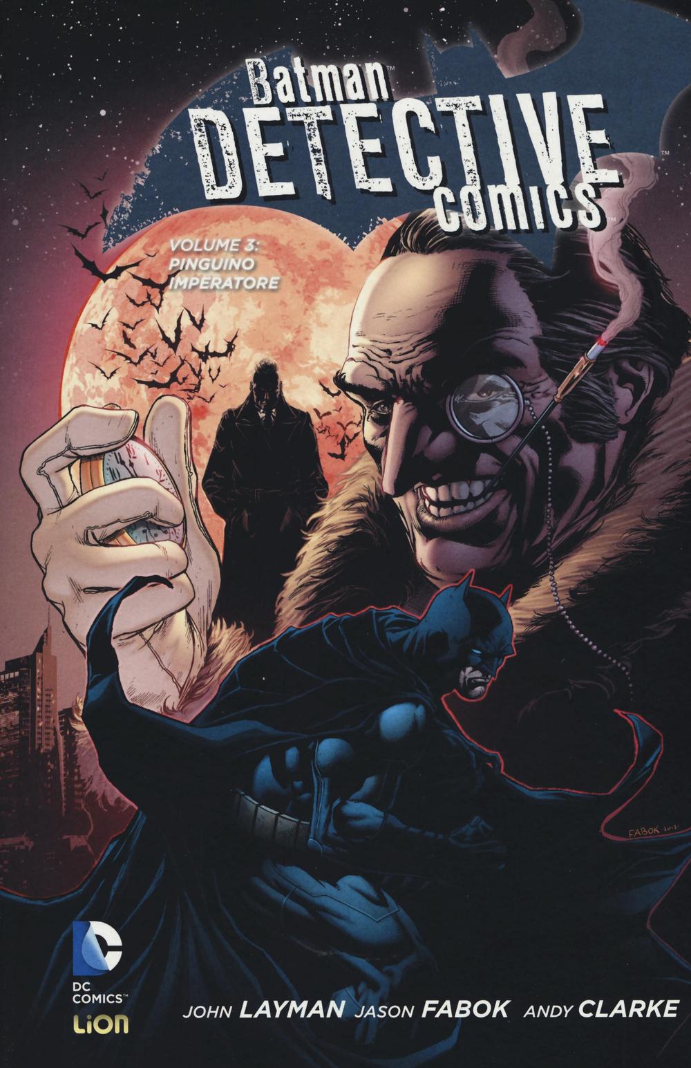 Pinguino Imperatore. Batman detective comics. Vol. 3