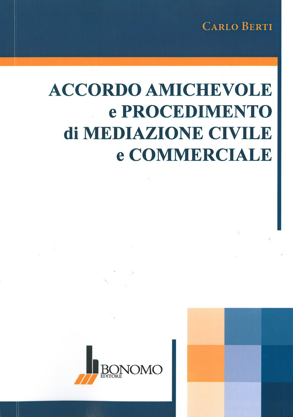 Accordo amichevole e procedimento di mediazione civile commerciale