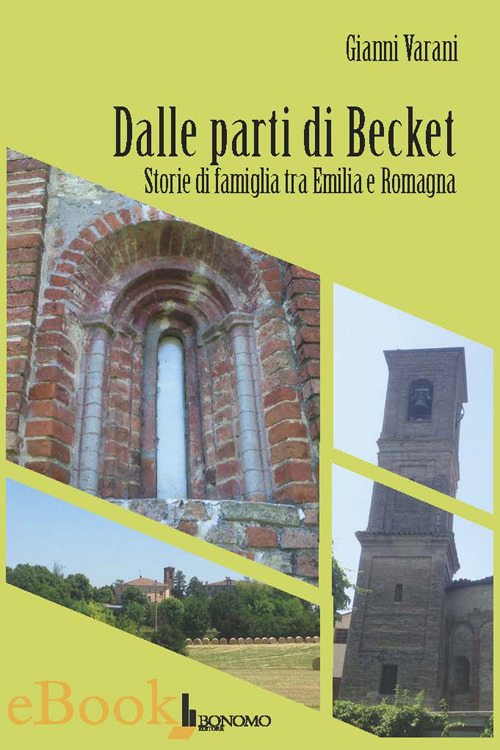 Dalle parti di Becket. Storie di famiglia tra Emilia e Romagna