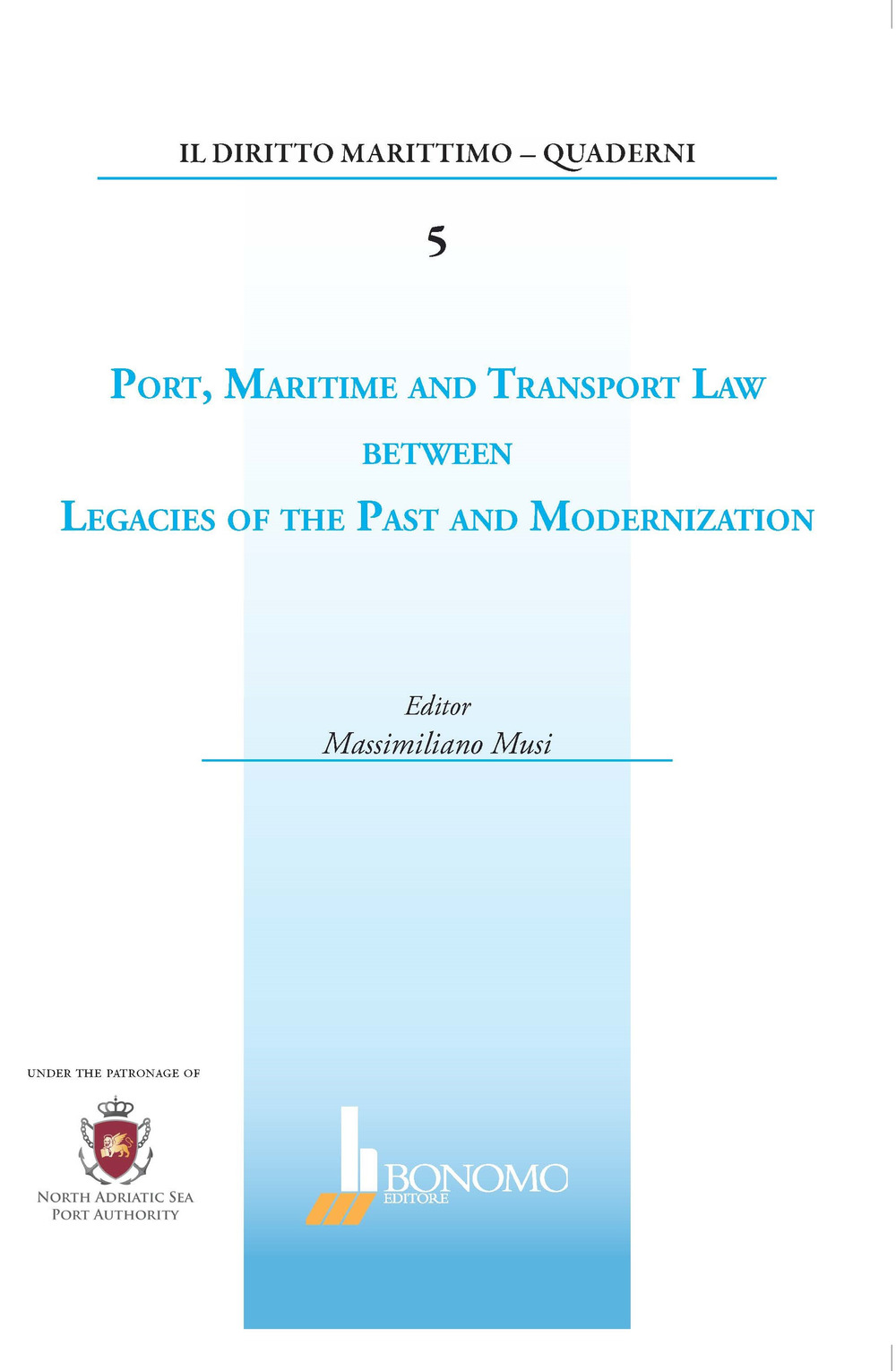 Port, maritime and transport law between legacies of the past and modernization