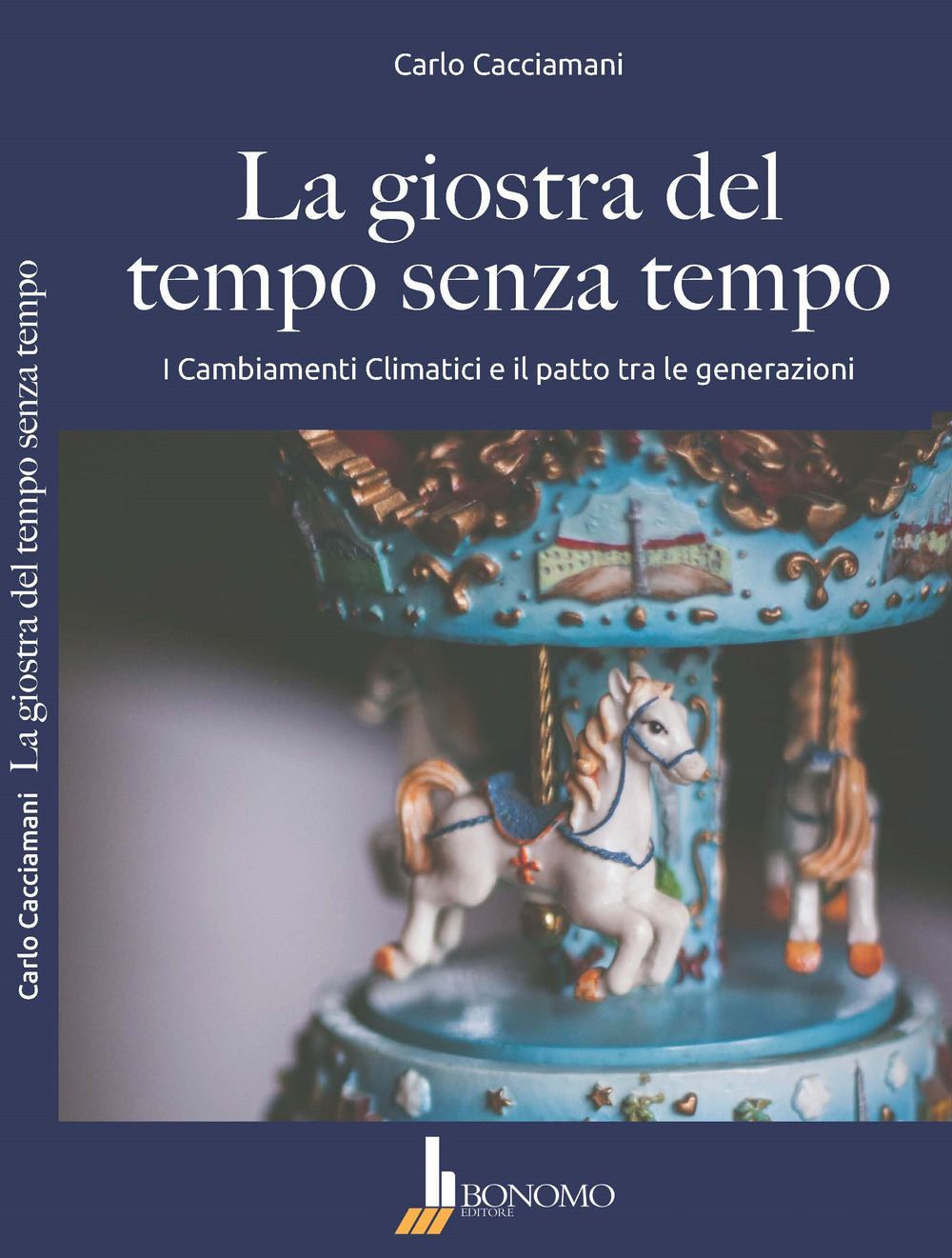 La giostra del tempo senza tempo. I cambiamenti climatici e il patto tra le generazioni