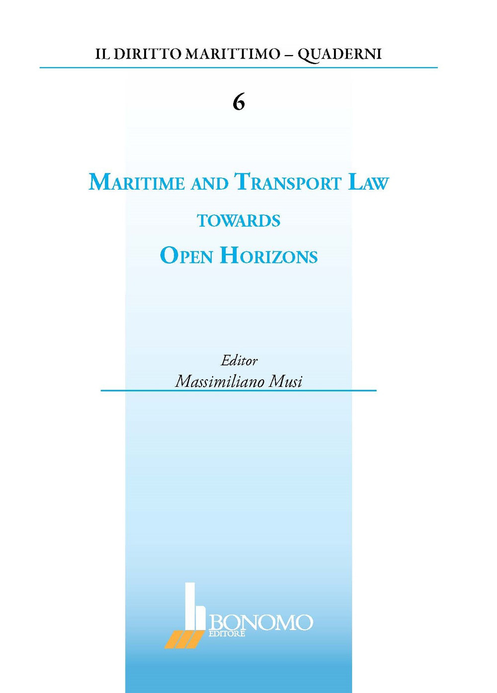 Maritime and transport law towards open horizons