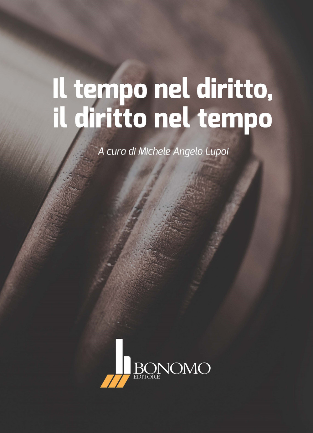 Il tempo nel diritto, il diritto nel tempo