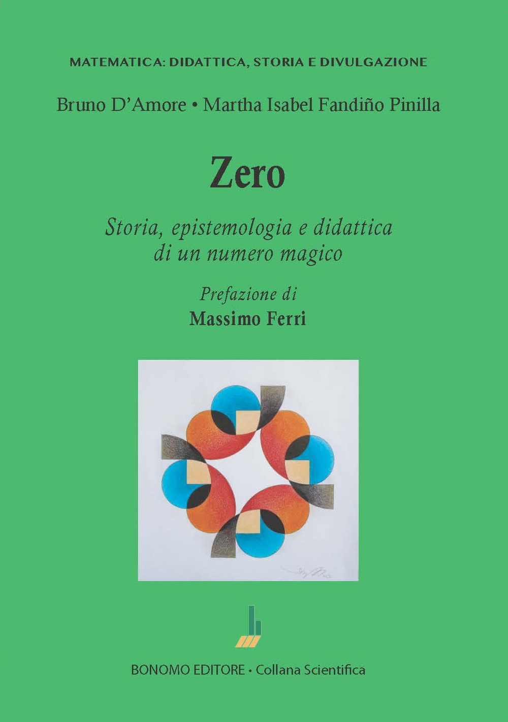 Zero. Storia, epistemologia e didattica di un numero magico